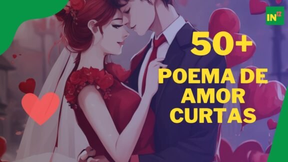 50+ Poema de Amor Curtas: Versos Apaixonados em Palavras Breves